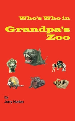 Who's Who In Grandpa's Zoo by Norton, Jerry