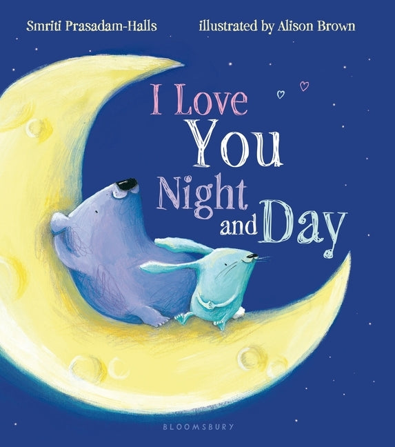 I Love You Night and Day by Prasadam-Halls, Smriti