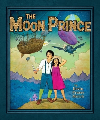 The Moon Prince by Mutch, Kevin Fraser