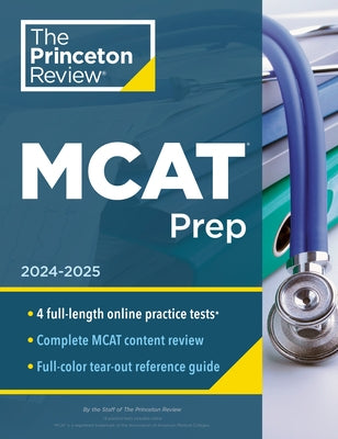 Princeton Review MCAT Prep, 2024-2025: 4 Practice Tests + Complete Content Coverage by The Princeton Review