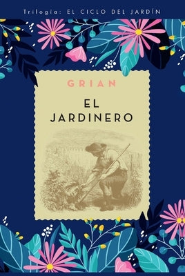 Jardinero, El by Grian