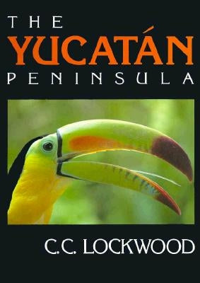 Yucatan Peninsula by Lockwood, C. C.