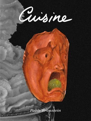 Pablo Bronstein: Cuisine by Bronstein, Pablo