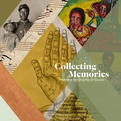 Collecting Memories: Treasures from the Library of Congress by Library of Congress
