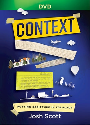 Context DVD: Putting Scripture in Its Place by Scott, Josh