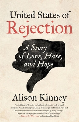 United States of Rejection: A Story of Love, Hate, and Hope by Kinney, Alison