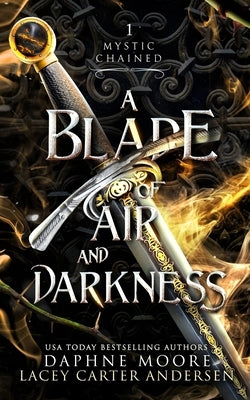 A Blade of Air and Darkness by Moore, Daphne