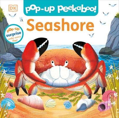 Pop-Up Peekaboo! Seashore: A Beachy Surprise Under Every Flap! by DK