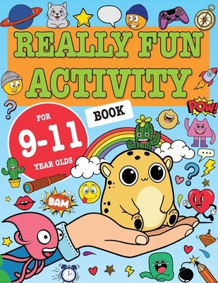 Really Fun Activity Book For 9-11 Year Olds by MacIntyre, Mickey