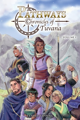 Pathways: Chronicles of Tuvana Volume 1 by Tipping, Elaine