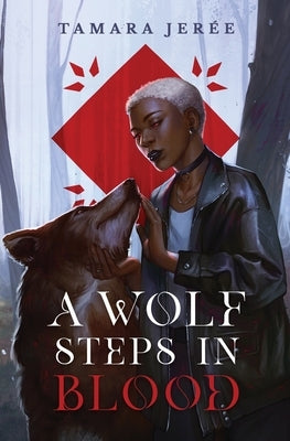 A Wolf Steps in Blood by Jer&#195;&#169;e, Tamara