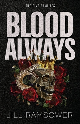 Blood Always: A Mafia Arranged Marriage Romance by Ramsower, Jill