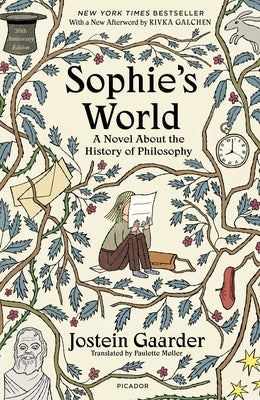 Sophie's World: A Novel about the History of Philosophy (30th Anniversary Edition) by Gaarder, Jostein