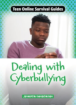 Dealing with Cyberbullying by Sanderson, Jennifer