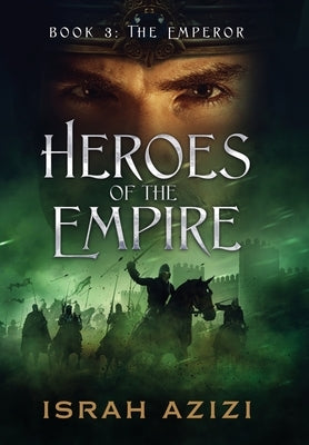 Heroes of the Empire Book 3: The Emperor by Azizi, Israh