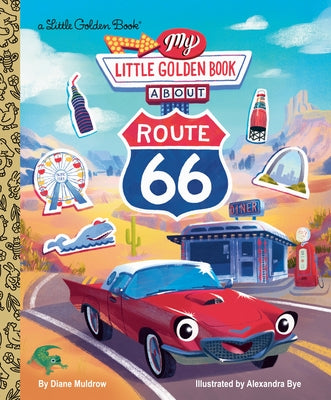 My Little Golden Book about Route 66 by Muldrow, Diane