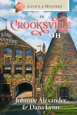 Love's a Mystery in Crooksville, Oh by Alexander, Johnnie