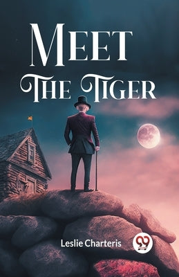 Meet the Tiger by Charteris, Leslie