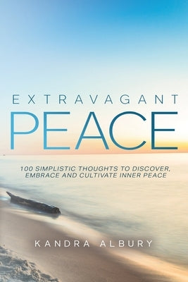 Extravagant Peace by Albury, Kandra