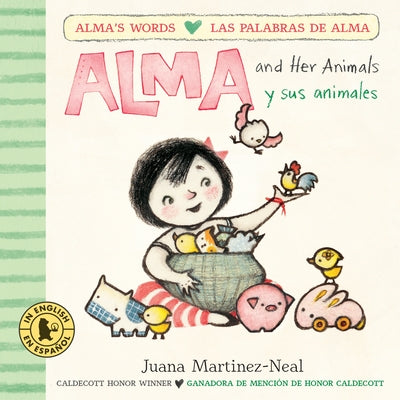 Alma and Her Animals/Alma Y Sus Animales: (A Bilingual English and Spanish Board Book Teaching Animal Sounds for Kids Ages 2-5) by Martinez-Neal, Juana