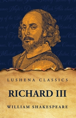 Richard III by Shakespeare, William