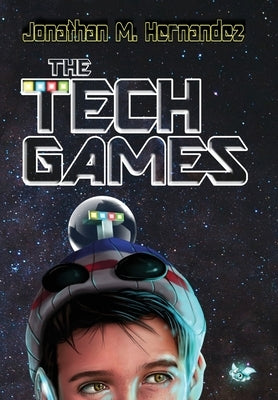 The Tech Games by Hernandez, Jonathan M.