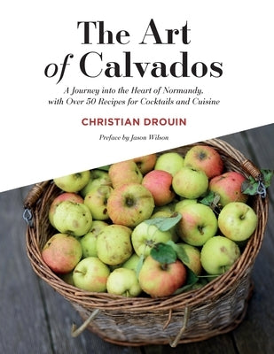 The Art of Calvados by Drouin, Christian