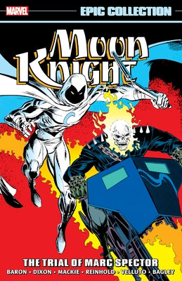 Moon Knight Epic Collection: The Trial of Marc Spector by Dixon, Chuck