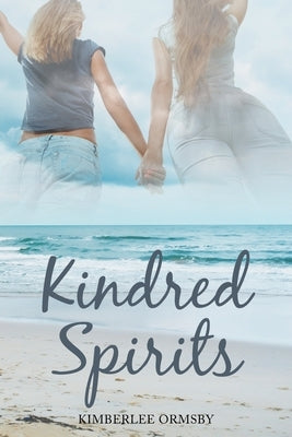 Kindred Spirits by Ormsby, Kimberlee