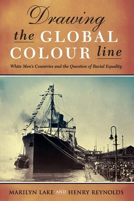 Drawing the Global Colour Line by Reynolds, Henry