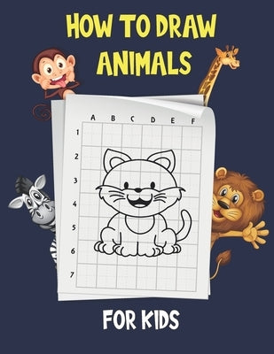 How To Draw Animals For Kids: Learn to Draw Step-by-Step cute animals, Draw 50 Animals, how to draw cute animals by Kidsbooks, Nisray