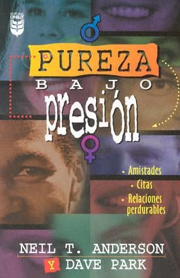 Pureza Bajo Presin: Purity Under Pressure by Anderson, N.