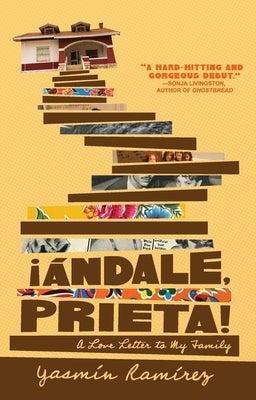 ¡Ándale, Prieta!: A Love Letter to My Family by Ram&#195;&#173;rez, Yasm&#195;&#173;n