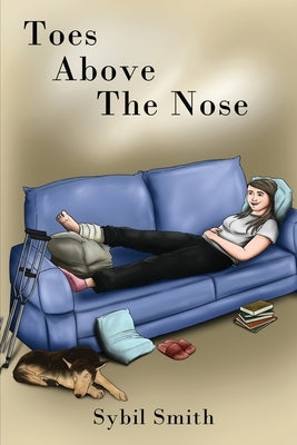 Toes Above the Nose by Smith, Sybil