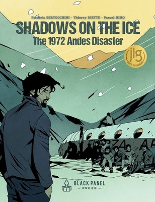 Shadows on the Ice: The 1972 Andes Disaster by Bertocchini, Fr&#195;&#169;d&#195;&#169;ric