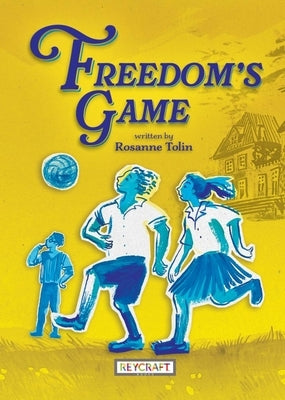 Freedom's Game by Tolin, Rosanne