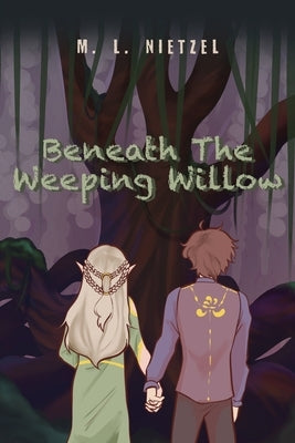 Beneath The Weeping Willow by Nietzel, M. L.