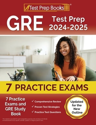 GRE Test Prep 2024-2025: 7 Practice Exams and GRE Study Book [Updated for the New Outline] by Rueda, Joshua