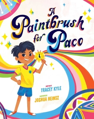 A Paintbrush for Paco by Kyle, Tracey