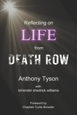 Reflecting on LIFE from Death Row by Williams, Lavender S.