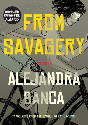 From Savagery by Banca, Alejandra