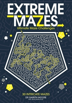 Extreme Mazes by Moore, Gareth