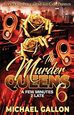 The Murder Queens 6 by Gallon, Michael