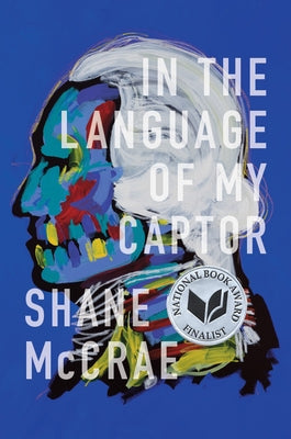 In the Language of My Captor by McCrae, Shane