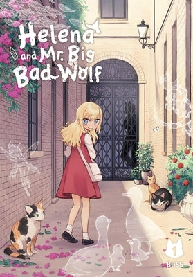 Helena and Mr. Big Bad Wolf, Vol. 1: Volume 1 by Bliss