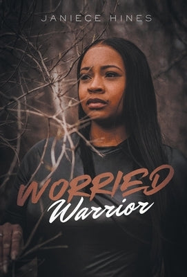 Worried Warrior by Hines, Janiece