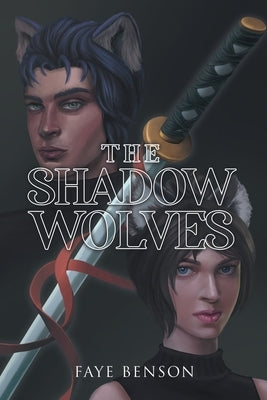 The Shadow Wolves by Benson, Faye