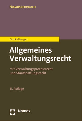 Allgemeines Verwaltungsrecht: Mit Verwaltungsprozessrecht Und Staatshaftungsrecht by Guckelberger, Annette