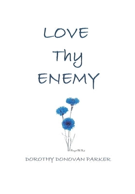 Love Thy Enemy by Parker, Dorothy