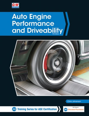 Auto Engine Performance and Driveability by Johanson, Chris